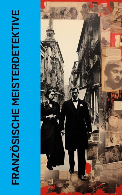 Französische Meisterdetektive: Der Doppelmord in der Rue Morgue, Die Geheimnisse von Paris, Aktenfaszikel 113, Das Geheimnis der Marie Rogêt