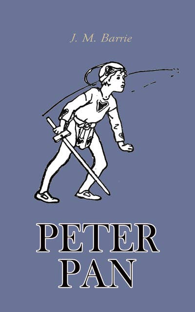 Peter Pan: The Boy Who Wouldn't Grow Up