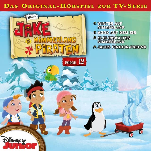 12: Winter auf Nimmerland / Hook auf dem Eis / Ei-Ei-Eiskaltes Nimmerland / Jakes Pinguin-Freund (Disney TV-Serie)