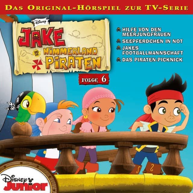 Cover for 06: Hilfe von den Meerjungfrauen / Seepferdchen in Not / Jakes Footballmannschaft / Das Piraten-Picknick (Disney TV-Serie)