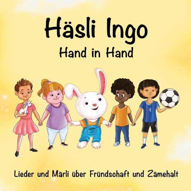 Hand in Hand: Lieder und Märli vom Häsli Ingo