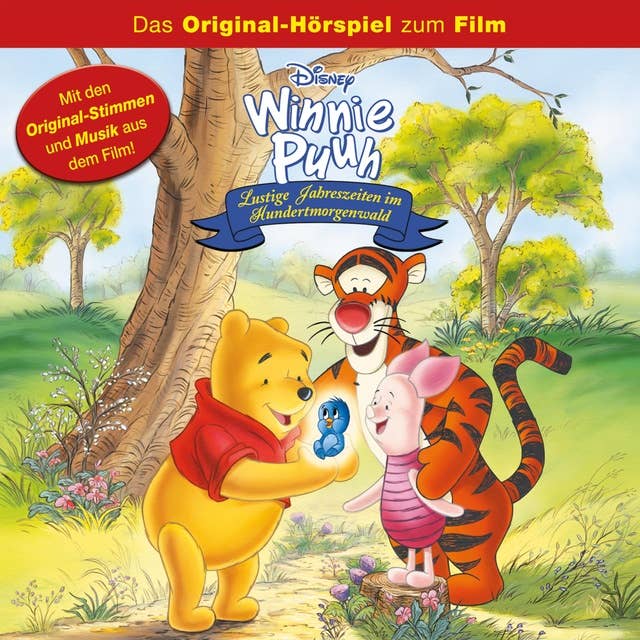 Winnie Puuh - Lustige Jahreszeiten im Hundertmorgenwald (Das Original-Hörspiel zum Disney Film)