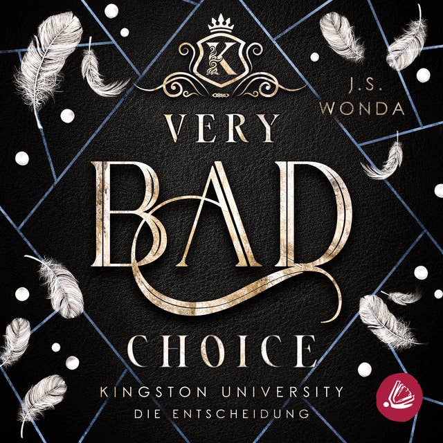 Very Bad Choice: Kingston University, Die Entscheidung by J.S. Wonda