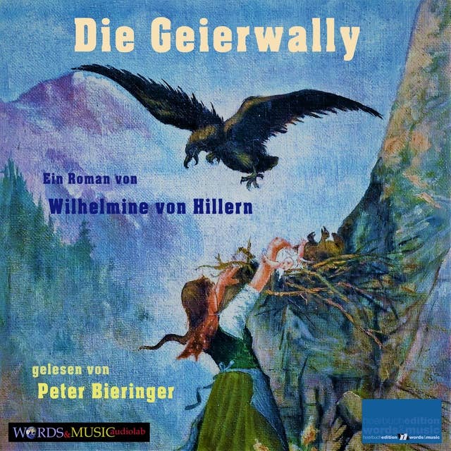Die Geierwally: Ein Roman von Wilhelmine von Hillern