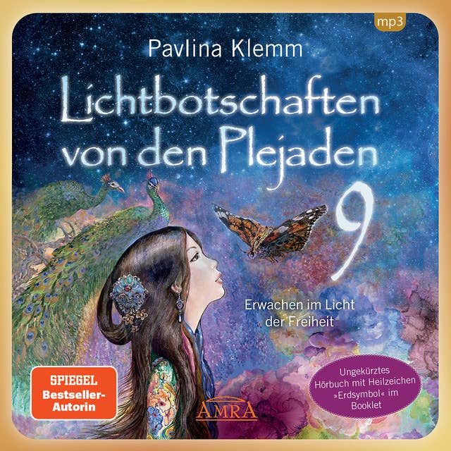Lichtbotschaften von den Plejaden Band 9 (Ungekürzte Lesung und Heilzeichen »Erdsymbol«): Erwachen im Licht der Freiheit