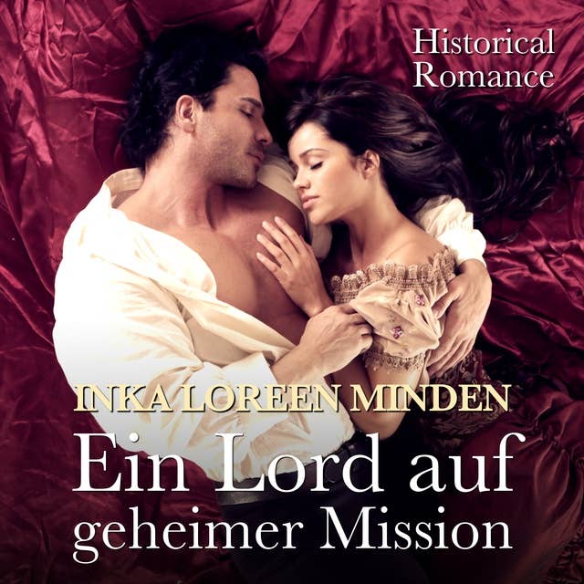 Ein Lord auf geheimer Mission: Historical Romance