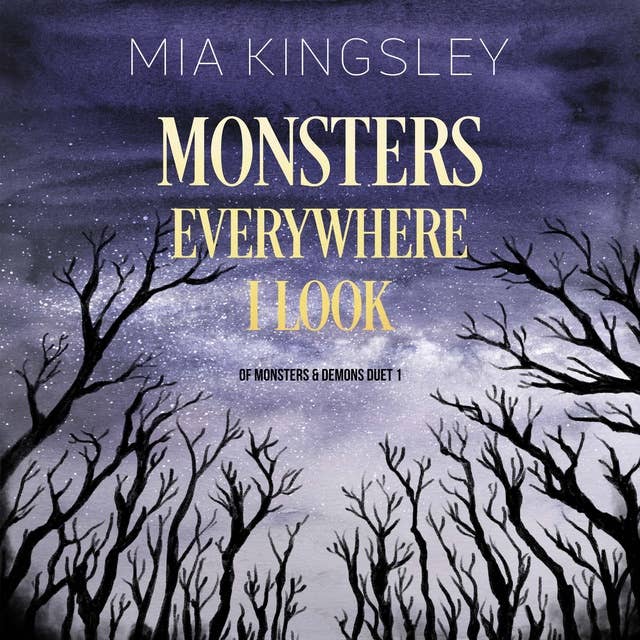 Monsters Everywhere I Look by Mia Kingsley
