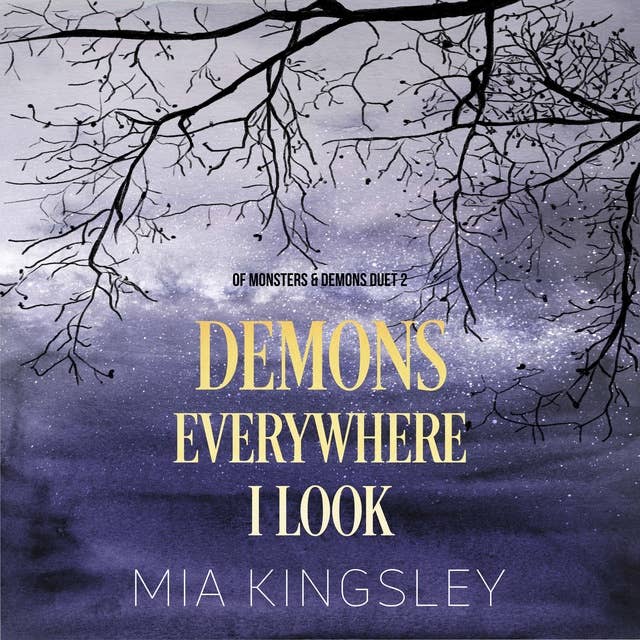 Demons Everywhere I Look by Mia Kingsley