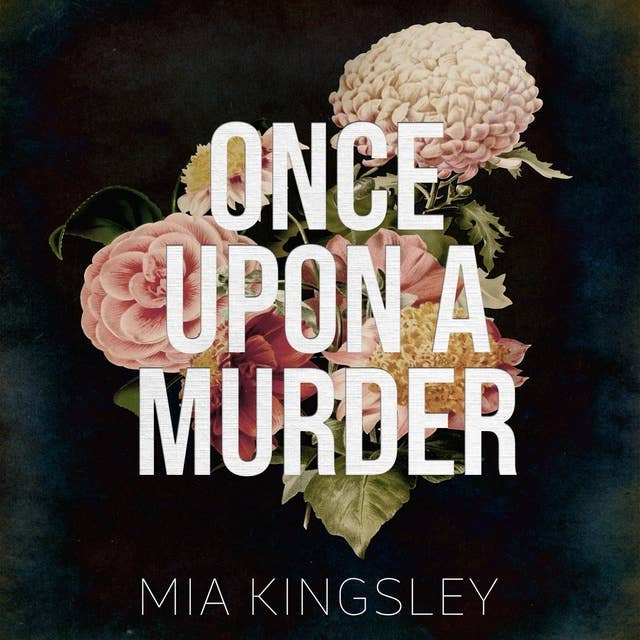 Once Upon A Murder by Mia Kingsley