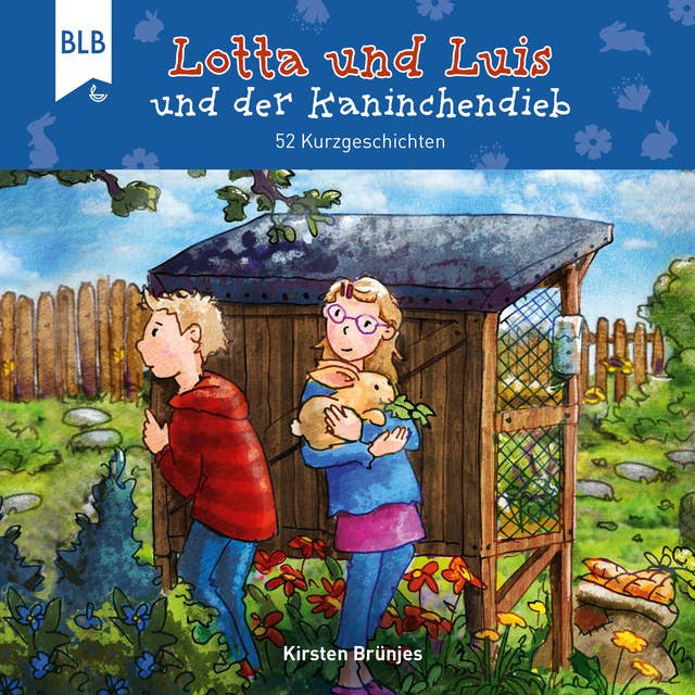 Lotta und Luis und der Kaninchendieb: 52 Kurzgeschichten