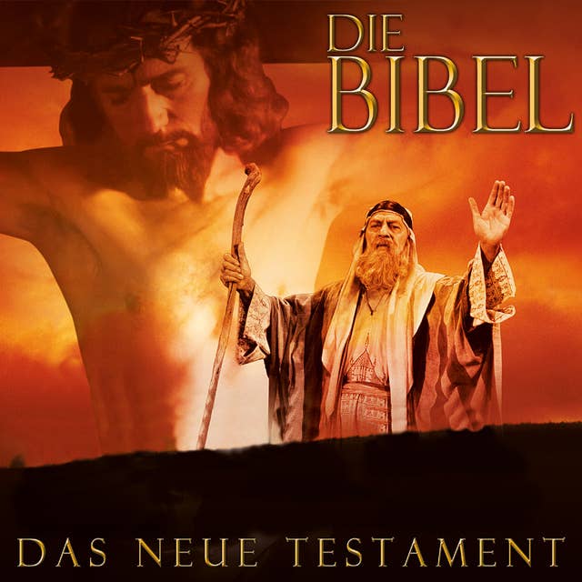 Die Bibel - Das neue Testament: Das Hörspiel zum Film
