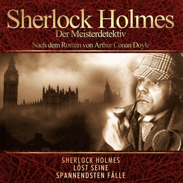 Sherlok Holmes - Der Meisterdetektiv: Nach dem Roman von Arthur Conan Doyle