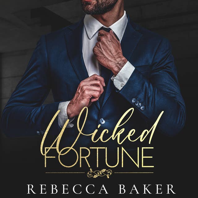 Wicked Fortune: Begieriges Verlangen by Rebecca Baker