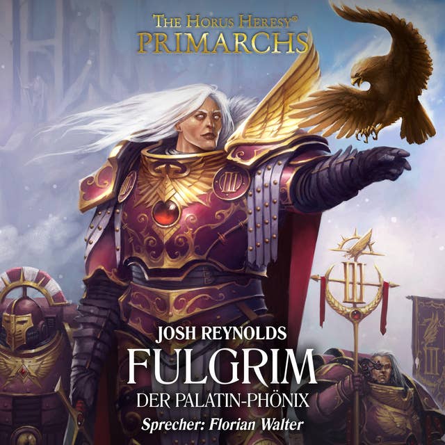 The Horus Heresy: Primarchs 06: Fulgrim - Der Palatin-Phönix