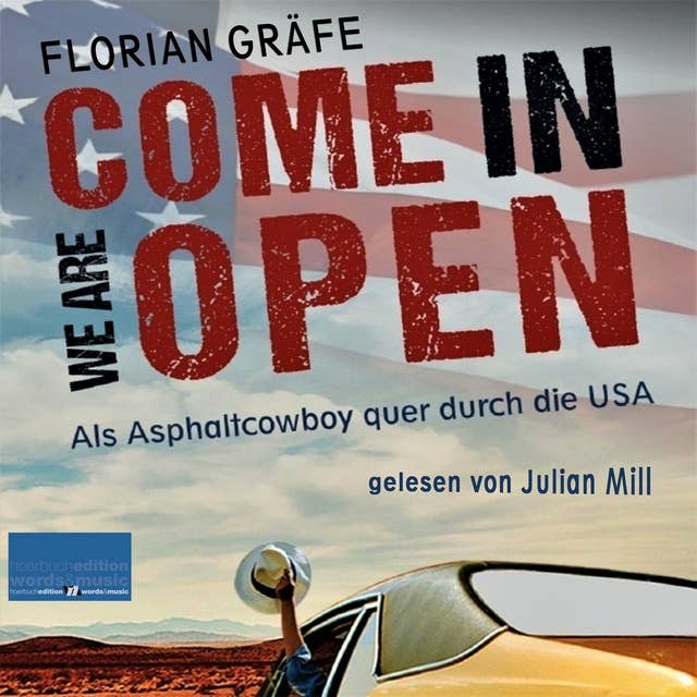 Come in we are Open:: Als Asphaltcowboy quer durch die USA