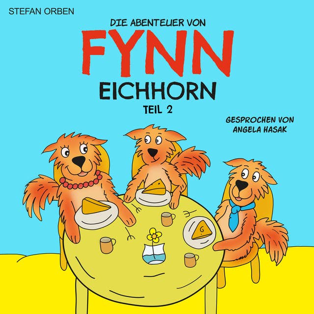 Die Abenteuer von Fynn Eichhorn Teil 2