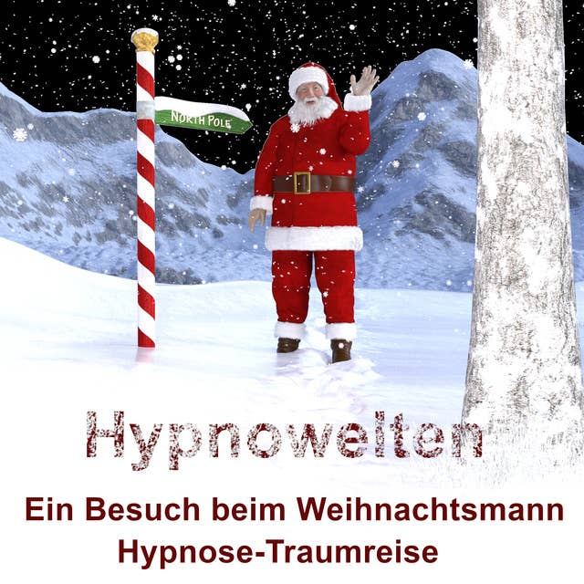 Ein Besuch beim Weihnachtsmann: Hypnose - Traumreise