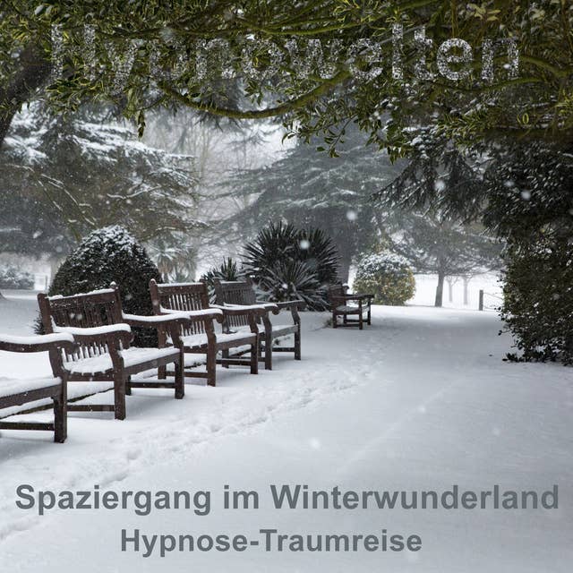 Spaziergang im Winterwunderland: Hypnose-Traumreise
