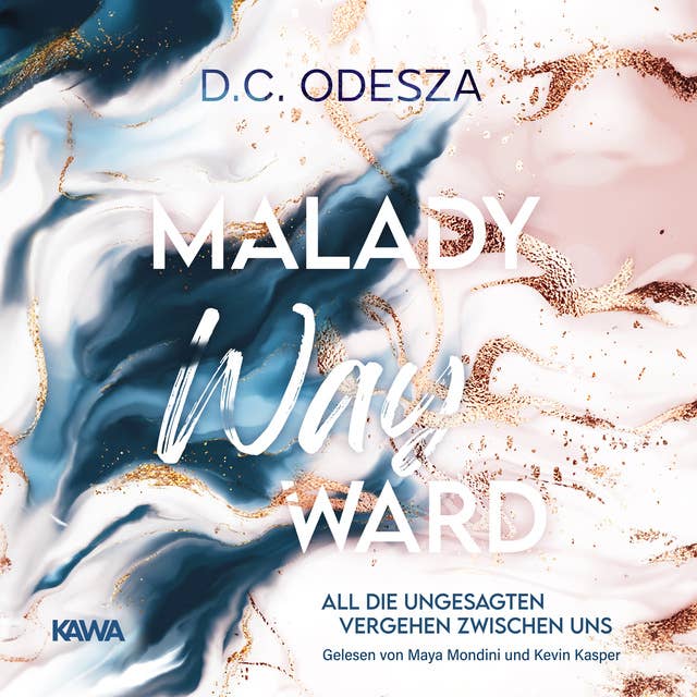 MALADY Wayward: All die ungesagten Vergehen zwischen uns by D.C. Odesza