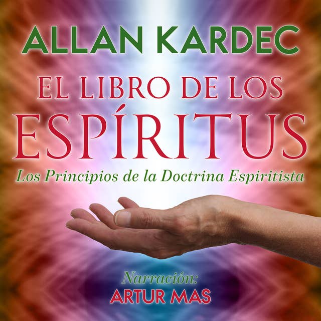El Libro de los Espíritus: Los Principios dela Doctrina Espiritista