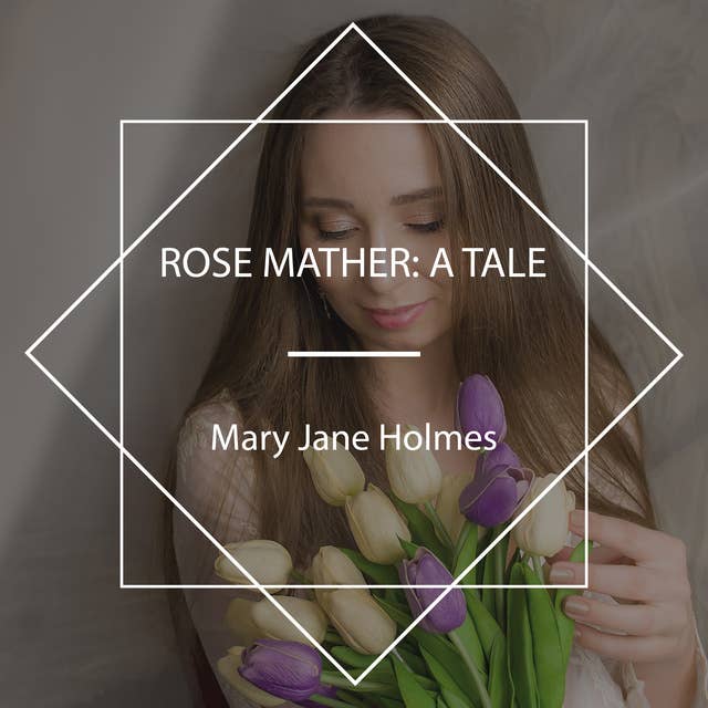 Rose Mather: A Tale