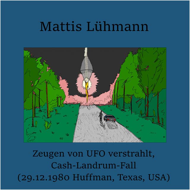 Zeugen von UFO verstrahlt, Cash-Landrum-Fall (29.12.1980 Huffman, Texas, USA)