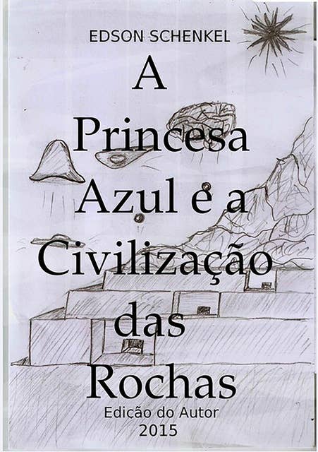 A Princesa Azul E A Civilização Das Rochas
