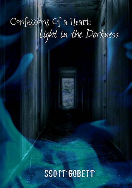 Confessions Of A Heart: Light In The Darkness