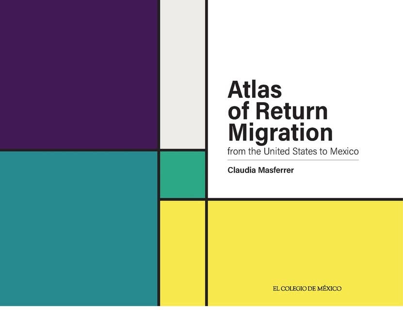 Atlas of return migration:: from the United States to Mexico