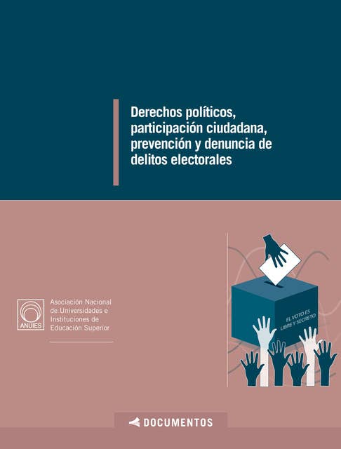 Derechos políticos, participación ciudadana, prevención y denuncia de delitos electorales