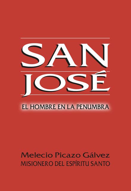 San José: El hombre en la penumbra