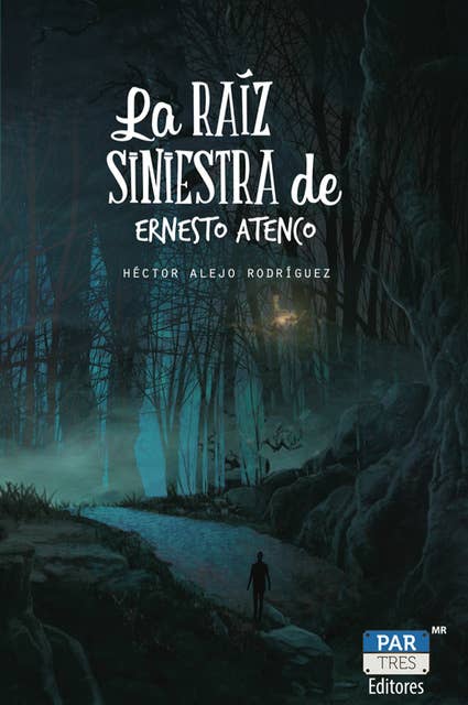 La raíz siniestra de Ernesto Atenco