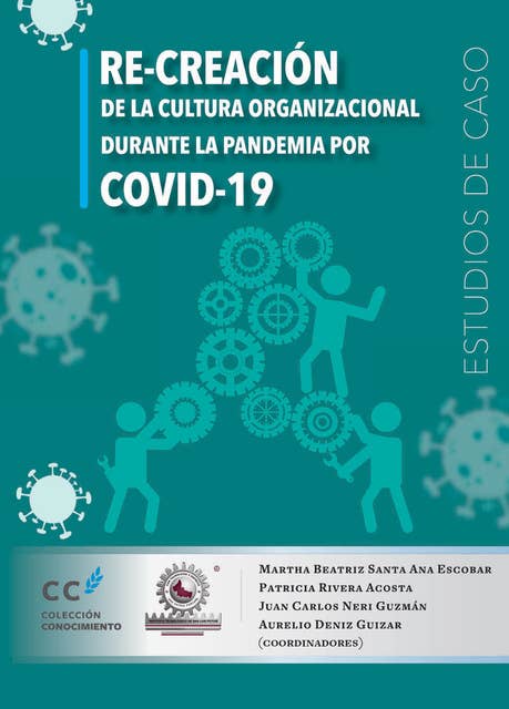Recreación de la cultura organizacional durante la pandemia por COVID-19: Estudios de caso