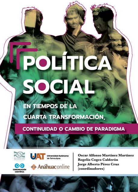 Política social en tiempos de la Cuarta Transformación. Continuidad o cambio de paradigma