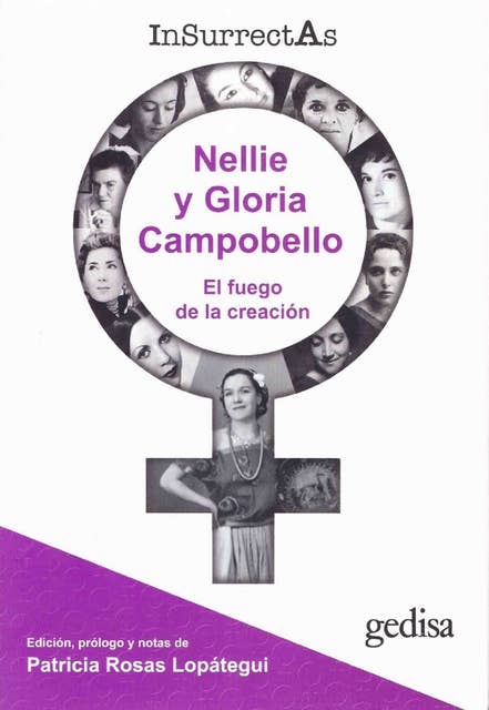 Insurrectas 3 Nellie y Gloria Campobello: El fuego de la creación