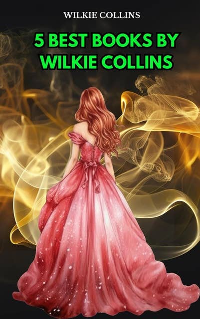 5 Best Books by Wilkie Collins