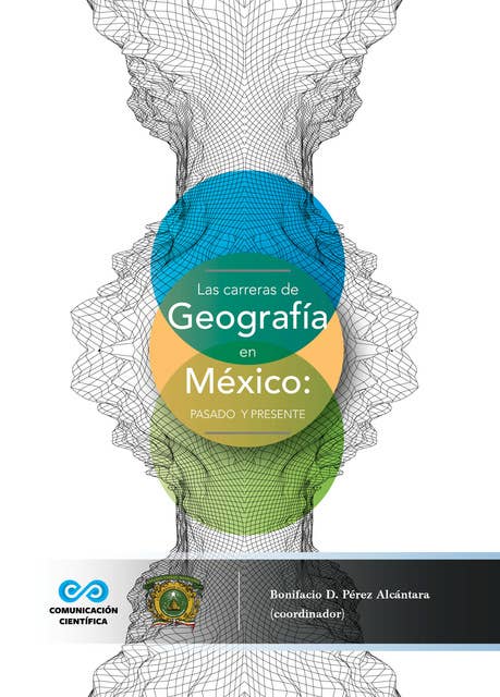 Las carreras de Geografía en México: pasado y presente