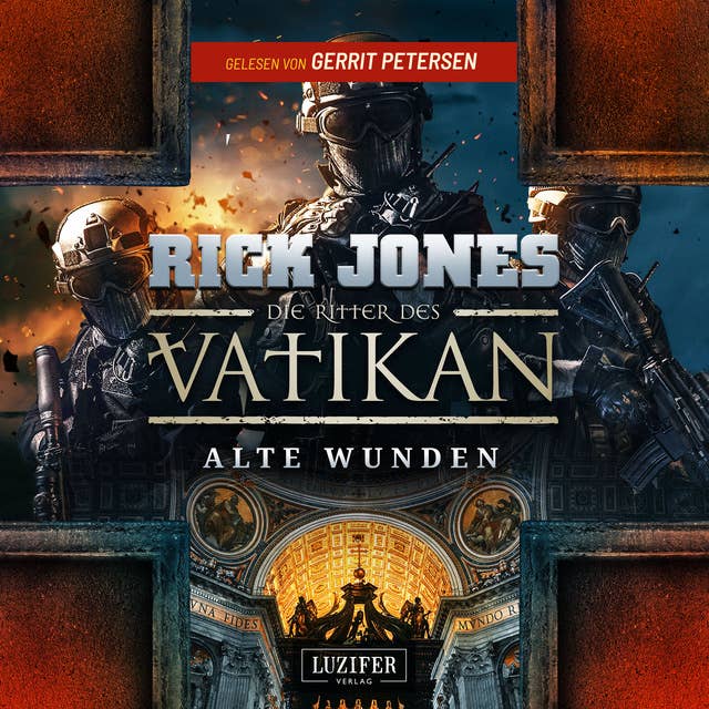 ALTE WUNDEN (Die Ritter des Vatikan 6): Thriller 