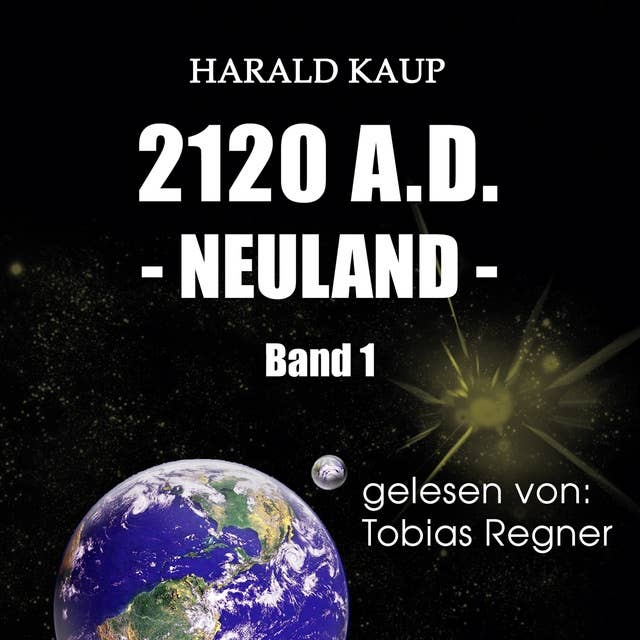 2120 A.D.: Neuland
