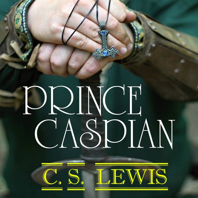 The Chronicles of Narnia. Prince Caspian
