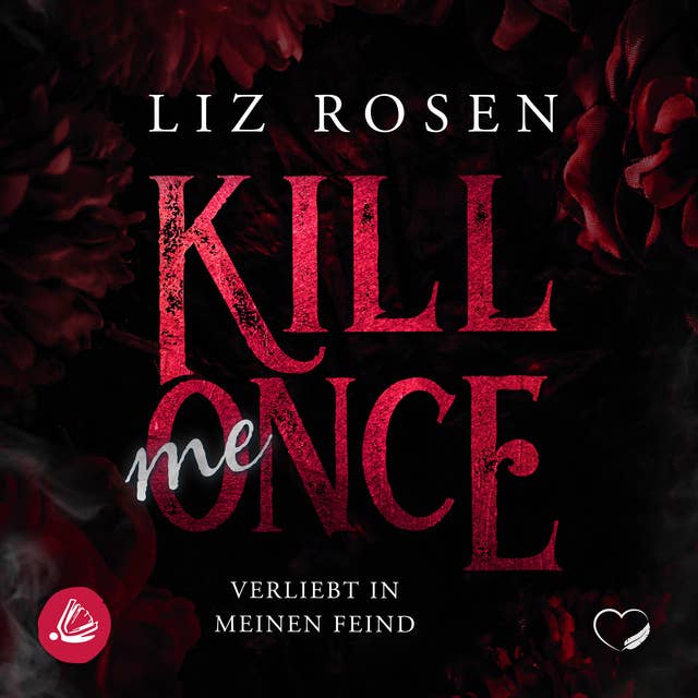 Kill me Once: Verliebt in meinen Feind