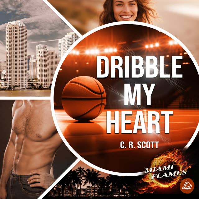 Dribble my Heart by C.R. Scott