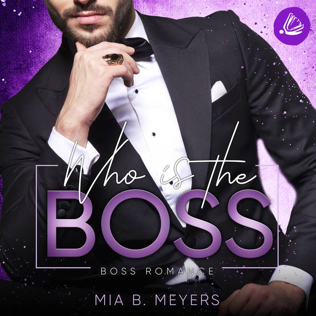 Who is the Boss by Mia B. Meyers