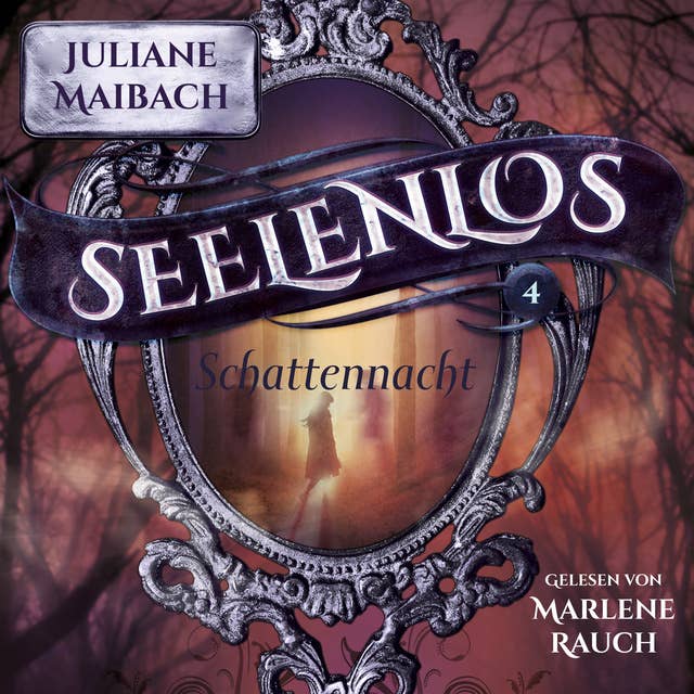 Schattennacht - Seelenlos Serie Band 4 - Romantasy Hörbuch