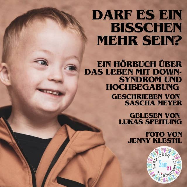 Darf es ein bisschen mehr sein?: Leben mit Down-Syndrom und Hochbegabung Kindle Ausgabe von Sascha Meyer (Autor)  Format: Ki
