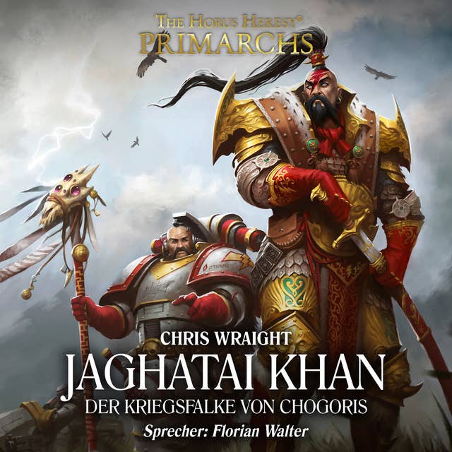 The Horus Heresy: Primarchs 08: Jaghatai Khan - Der Kriegsfalke von Chogoris