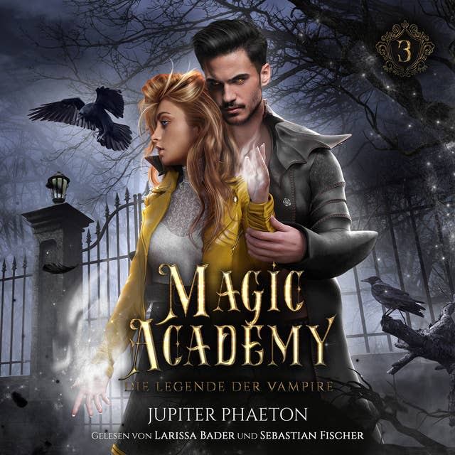 Magic Academy 3 - Die Legende der Vampire - Fantasy Hörbuch by Fantasy Hörbücher