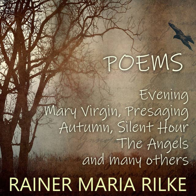 Poems: Evening,  Mary Virgin,  Presaging, Autumn, Silent Hour, The Angels and many others