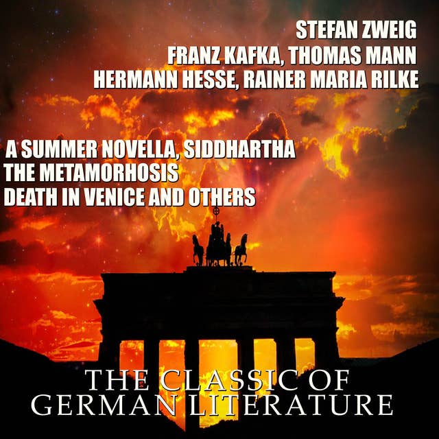 The classic of German literature: A Summer Novella, Siddhartha, The Metamorphosis, Death in Venice and others