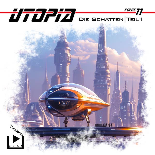 Utopia 11 - Die Schatten - Teil 1